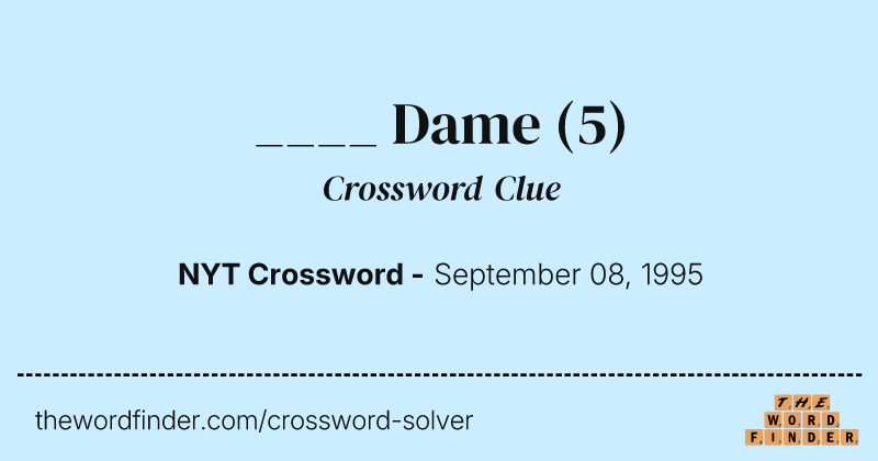 ____ Dame crossword clue image