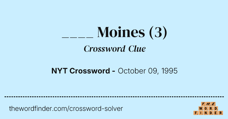 ____ Moines crossword clue image