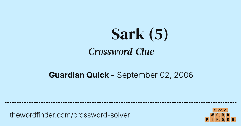 ____ Sark crossword clue image