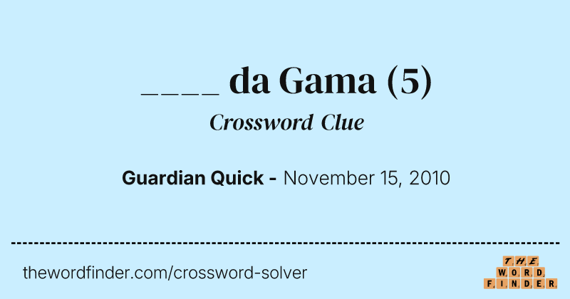 ____ da Gama crossword clue image