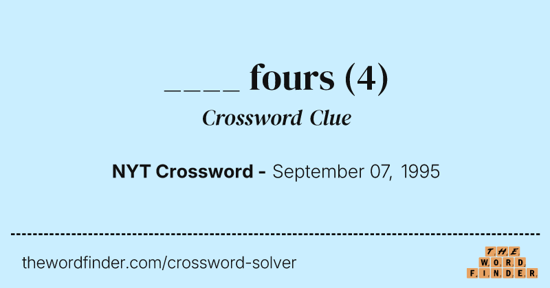 ____ fours crossword clue image