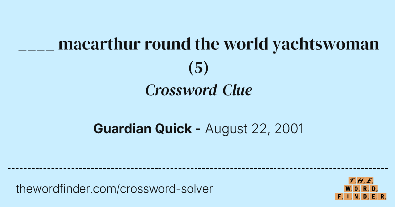 ____ macarthur round the world yachtswoman crossword clue image