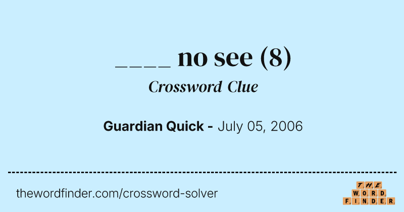 ____ no see crossword clue image