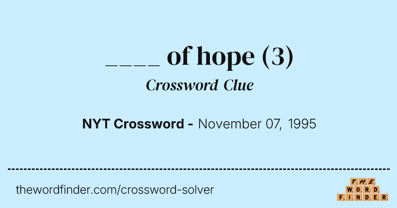 ____ of hope crossword clue image