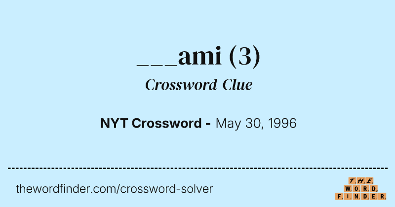 ___ami crossword clue image