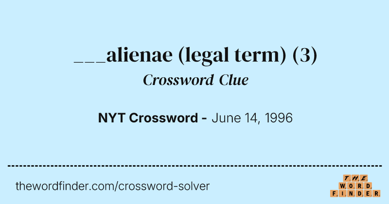 ___alienae (legal term) crossword clue image