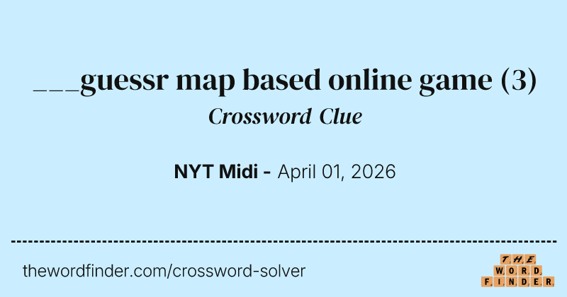 ___guessr map based online game crossword clue image