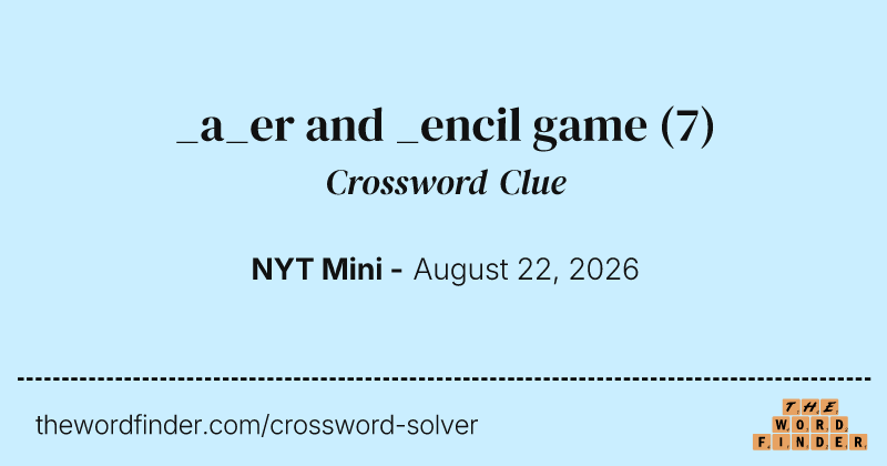 _a_er and _encil game crossword clue image