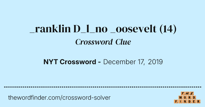 _ranklin D_l_no _oosevelt crossword clue image