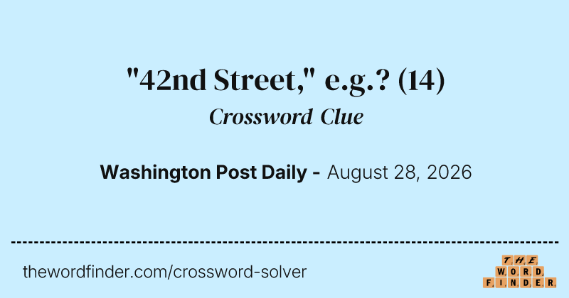 "42nd Street," e.g.? crossword clue image
