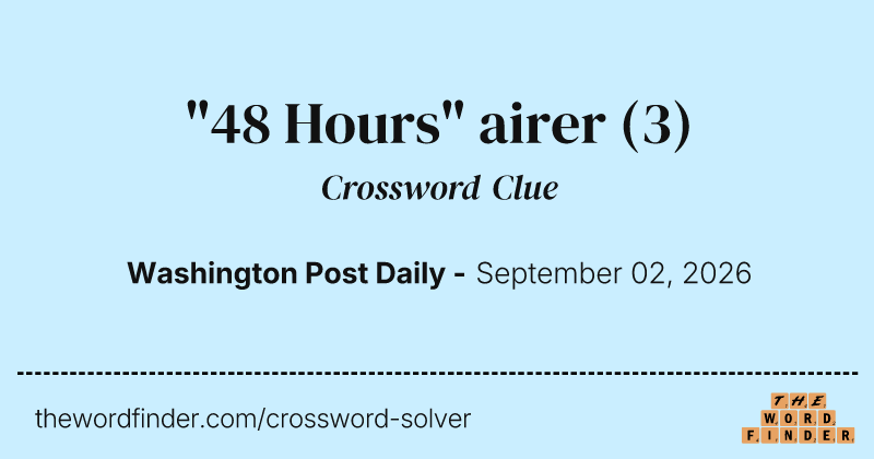 "48 Hours" airer crossword clue image