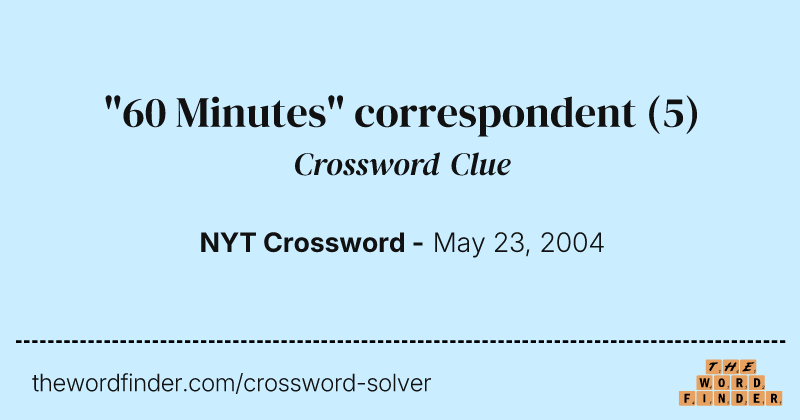 "60 Minutes" correspondent crossword clue image