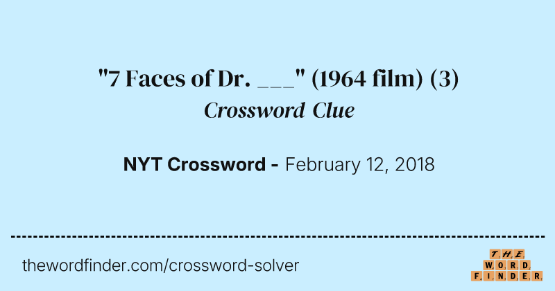 "7 Faces of Dr. ___" (1964 film) crossword clue image