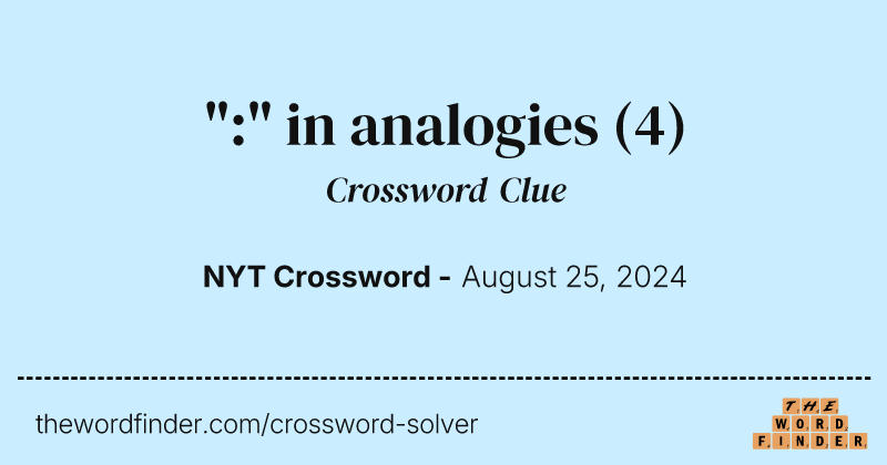 ":" in analogies crossword clue image