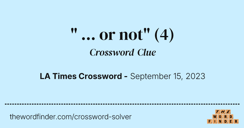 " ... or not" crossword clue image