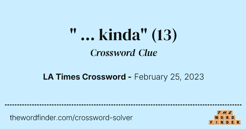 " ... kinda" crossword clue image