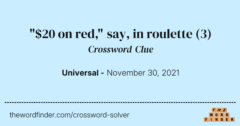 "$20 on red," say, in roulette crossword clue image