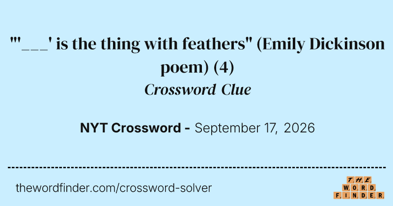 "'___' is the thing with feathers" (Emily Dickinson poem) crossword clue image