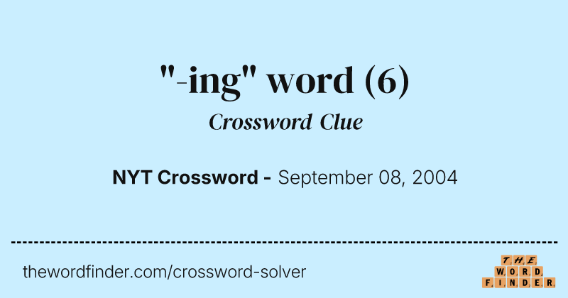"-ing" word crossword clue image