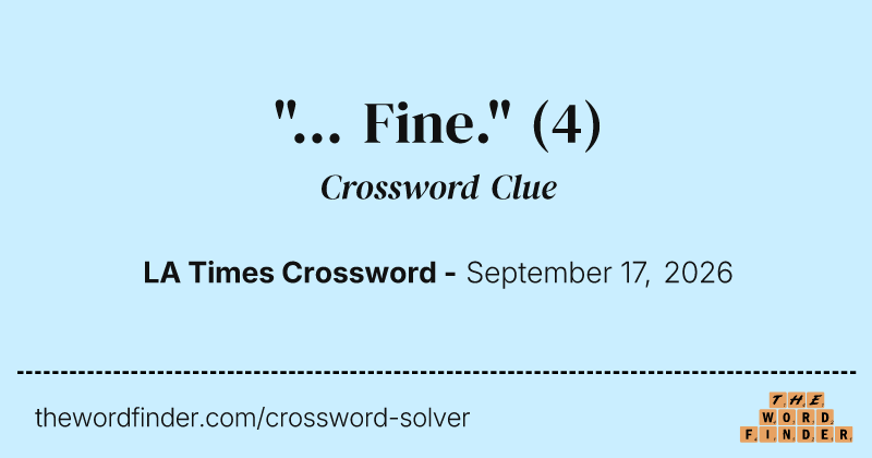 "... Fine." crossword clue image