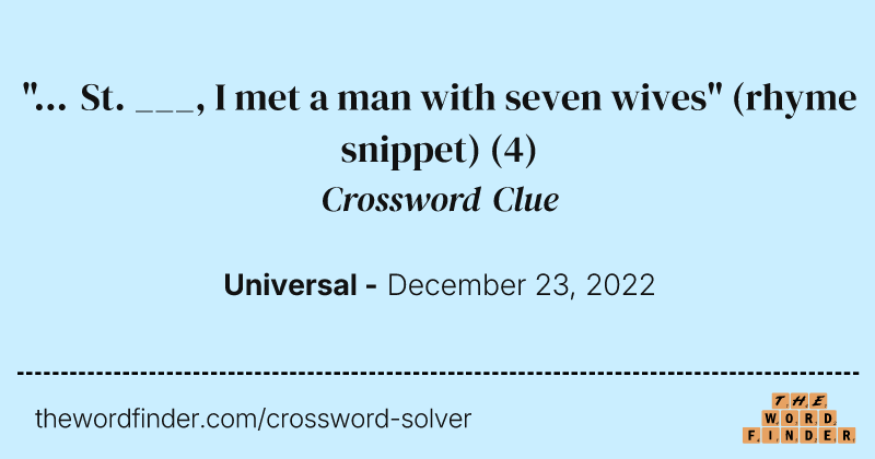 "... St. ___, I met a man with seven wives" (rhyme snippet) crossword clue image