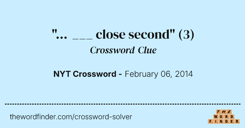 "... ___ close second" crossword clue image