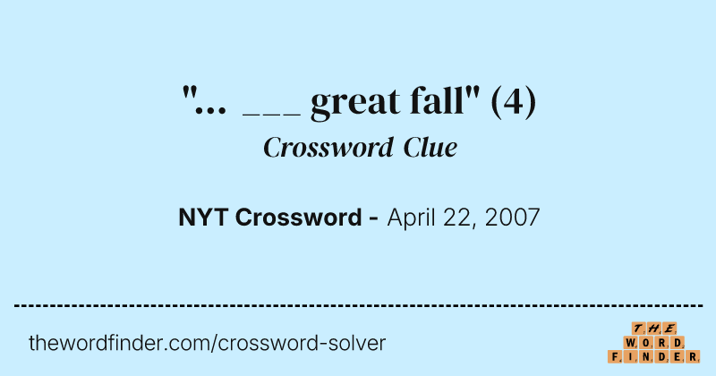 "... ___ great fall" crossword clue image