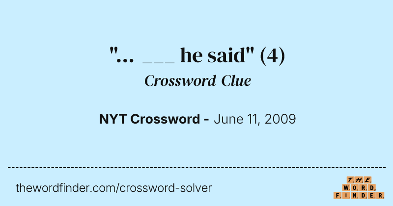"... ___ he said" crossword clue image