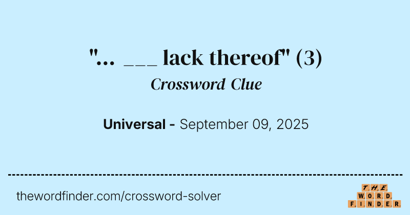 "... ___ lack thereof" crossword clue image