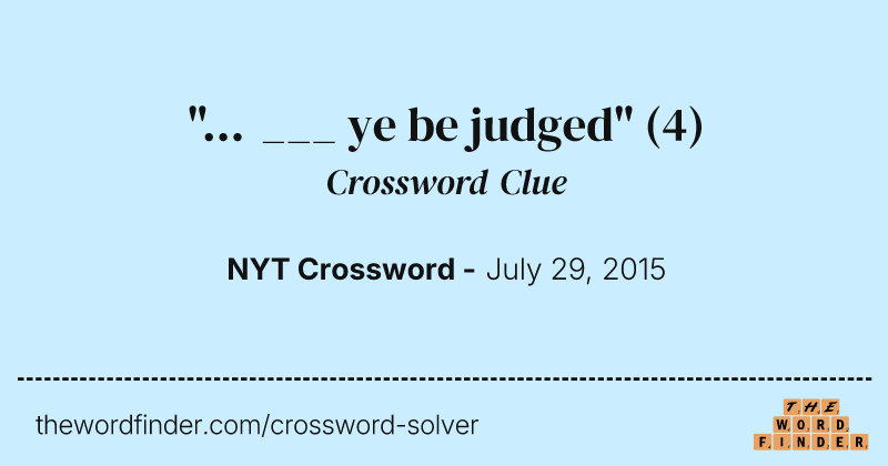 "... ___ ye be judged" crossword clue image