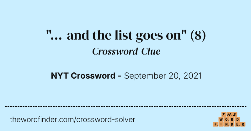 "... and the list goes on" crossword clue image
