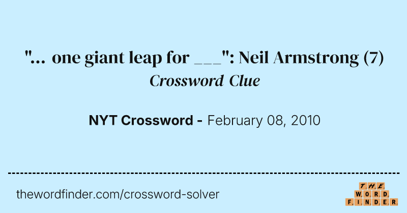 "... one giant leap for ___": Neil Armstrong crossword clue image