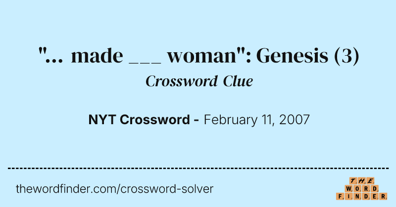 "... made ___ woman": Genesis crossword clue image
