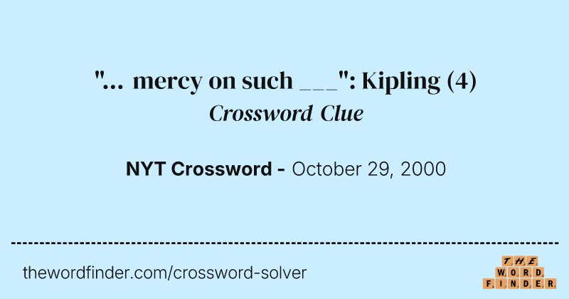 "... mercy on such ___": Kipling crossword clue image