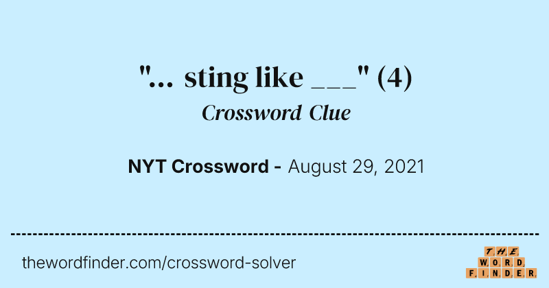 "... sting like ___" crossword clue image