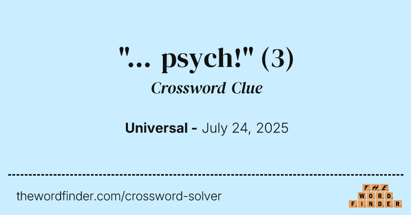 "... psych!" crossword clue image