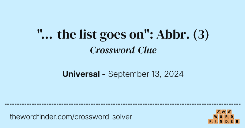 "... the list goes on": Abbr. crossword clue image