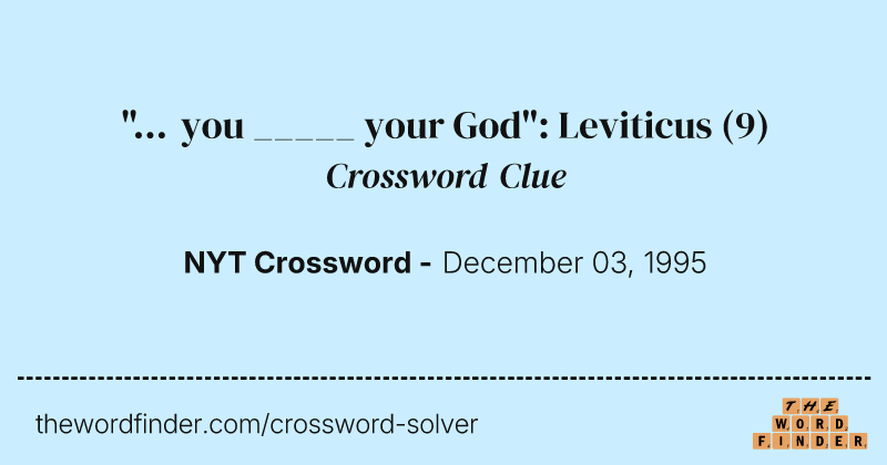 "... you _____ your God": Leviticus crossword clue image