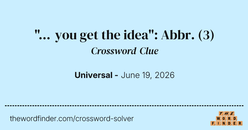 "... you get the idea": Abbr. crossword clue image