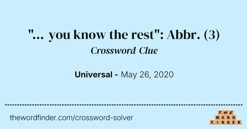 "... you know the rest": Abbr. crossword clue image