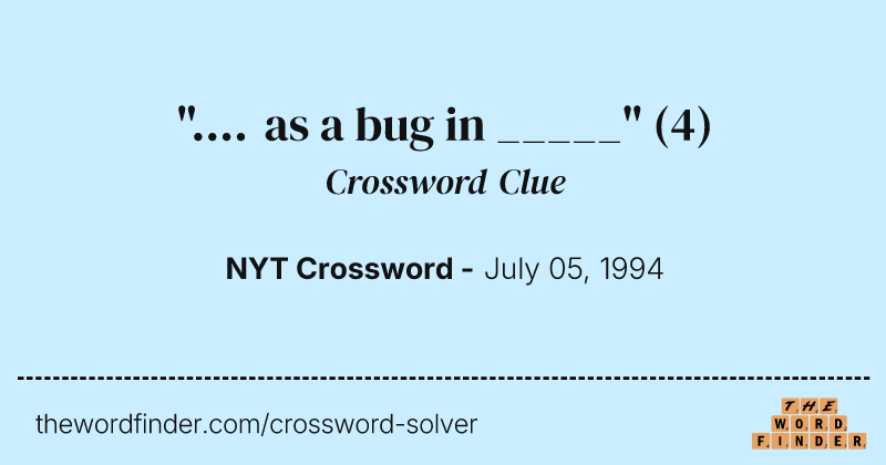 ".... as a bug in _____" crossword clue image