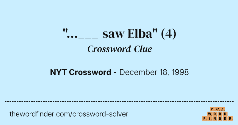 "...___ saw Elba" crossword clue image