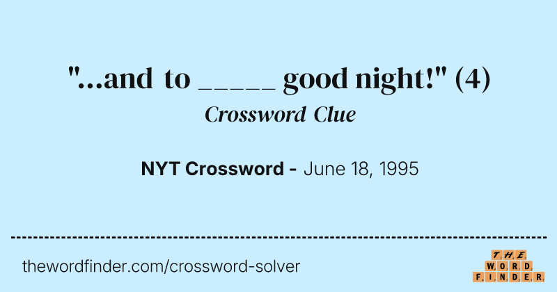 "...and to _____ good night!" crossword clue image