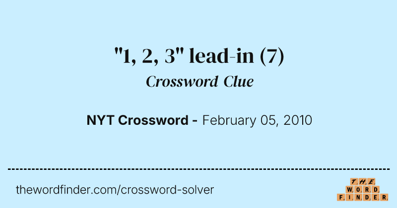 "1, 2, 3" lead-in crossword clue image