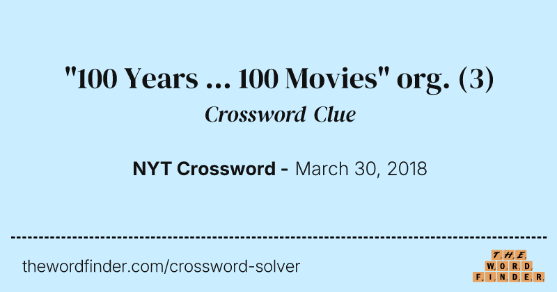 "100 Years ... 100 Movies" org. crossword clue image