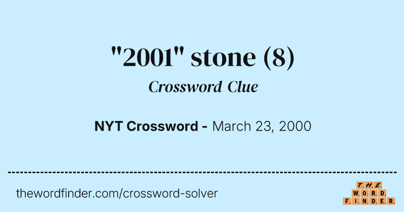 "2001" stone crossword clue image