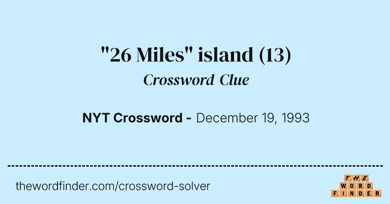 "26 Miles" island crossword clue image