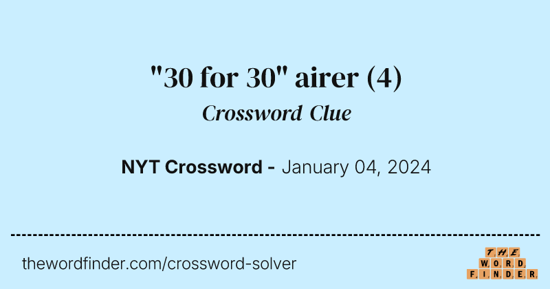 "30 for 30" airer crossword clue image