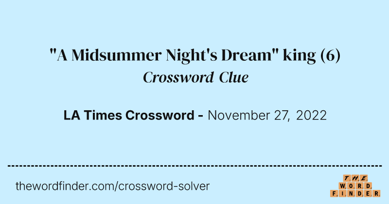 "A Midsummer Night's Dream" king crossword clue image