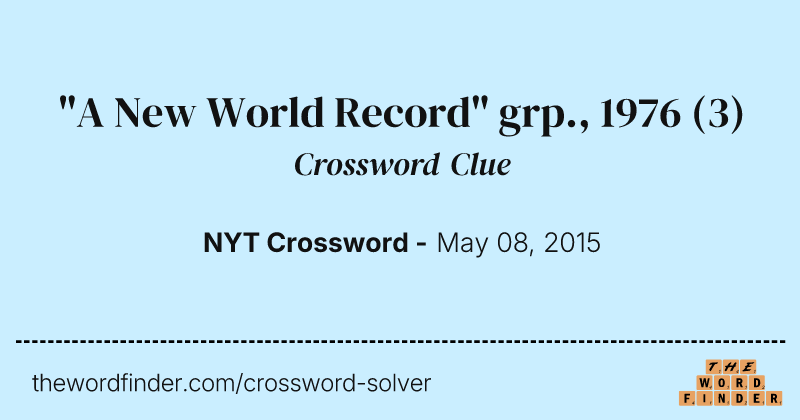 "A New World Record" grp., 1976 crossword clue image
